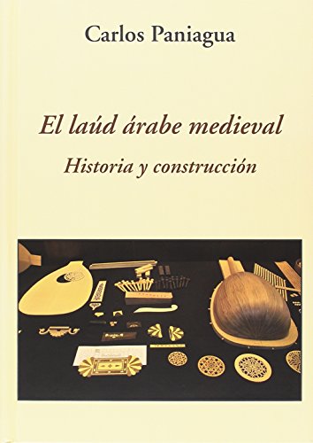 El laúd árabe medieval : historia y construcción