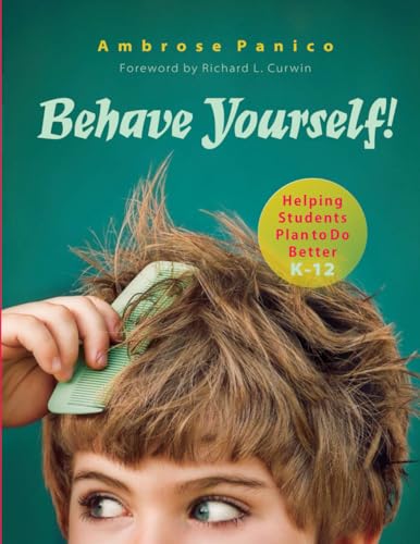 Behave Yourself!: Helping Students Plan to Do Better K-12
