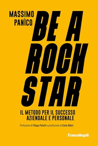 Be a rockstar. Il metodo per il successo aziendale e personale (Trend) von Franco Angeli