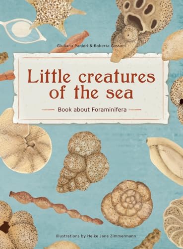 Little Creatures of the Sea - Book about Foraminifera: Book about Foraminifera