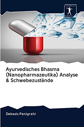 Ayurvedisches Bhasma (Nanopharmazeutika) Analyse & Schwebezustände von Sciencia Scripts