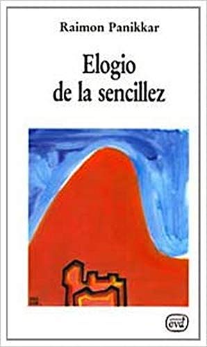 Elogio de la sencillez (Nuevos desafíos) von Editorial Verbo Divino