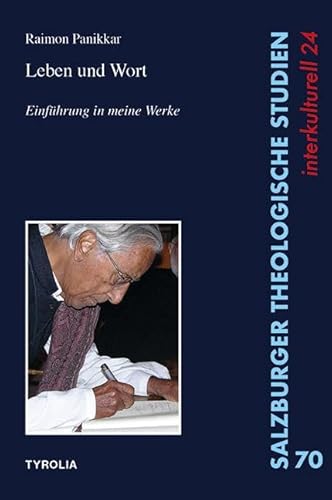 Leben und Wort: Einführung in meine Werke. Mit einem Nachwort von Bernhard Nitsche. Aus dem Englischen und Italienischen von Franz Xaver Scheuerer ... (Salzburger Theologische Studien, Band 70) von Tyrolia Verlagsanstalt Gm