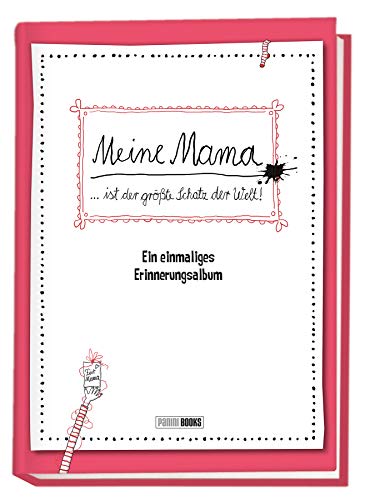 Meine Mama … ist der größte Schatz der Welt! - Ein einmaliges Erinnerungsalbum: Erinnerungsalbum Meine Mama … ist der größte Schatz der Welt! - Ein einmaliges Erinnerungsalbum: Erinnerungsalbum von Panini