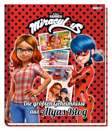 Miraculous: Die größten Geheimnisse aus Alyas Blog: Geschichtenbuch