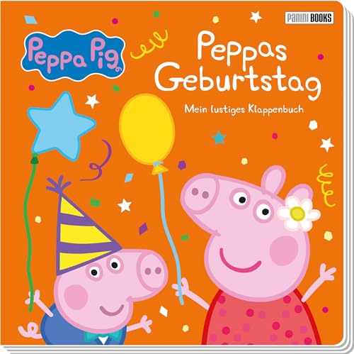 Peppa Pig: Peppas Geburtstag - Mein lustiges Klappenbuch: Pappbilderbuch mit Klappen Peppa Pig: Peppas Geburtstag - Mein lustiges Klappenbuch: Pappbilderbuch mit Klappen