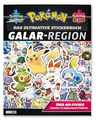 Pokémon: Das ultimative Stickerbuch: Galar-Region: über 400 Sticker, inklusive 23 Gigadynamax-Pokémon