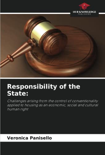 Responsibility of the State:: Challenges arising from the control of conventionality applied to housing as an economic, social and cultural human right