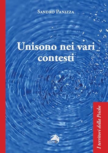Unisono nei vari contesti (I territori della psiche) von Alpes Italia