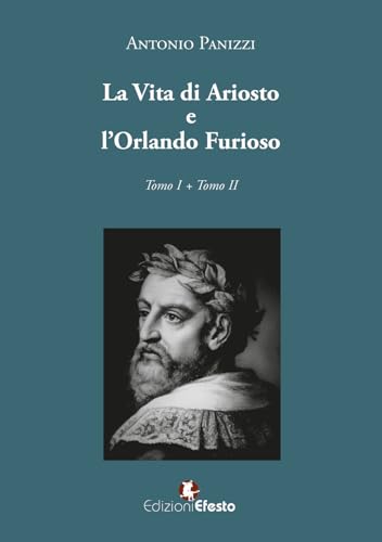La vita di Ariosto e l'Orlando furioso (Lumen) von Edizioni Efesto