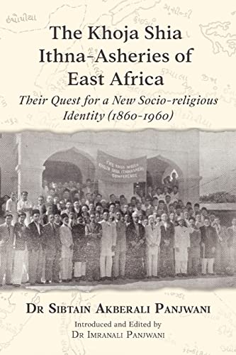 The Khoja Shia Ithna-Asheries of East Africa von Sun Behind the Cloud Publications Ltd