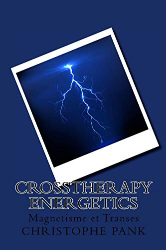 CrossTherapy Energetics: Magnetisme et Transes