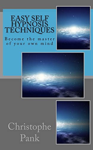 Easy Self Hypnosis Techniques: Become the master of your own mind von Createspace Independent Publishing Platform
