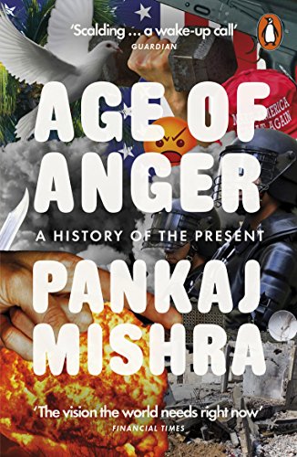 Age of Anger: A History of the Present von Penguin Books Ltd (UK)