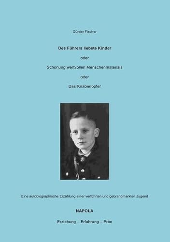 Des Führers liebste Kinder: Das Knabenopfer