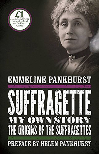 Suffragette: My Own Story: My Own Story von Hesperus Press
