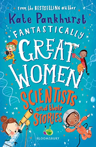 Fantastically Great Women Scientists and Their Stories von Bloomsbury