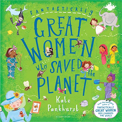 Fantastically Great Women Who Saved the Planet: As Seen on Blue Peter!