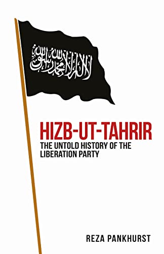 Hizb-ut-Tahrir: The Untold History of the Liberation Party von C Hurst & Co Publishers Ltd