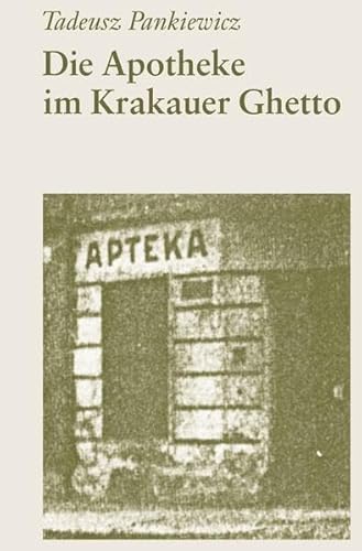Die Apotheke im Krakauer Ghetto
