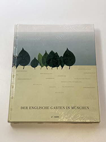 Der Englische Garten in München: Hrsg. v. d. Bayer. Verwaltung der Staatlichen Schlösser, Gärten und Seen