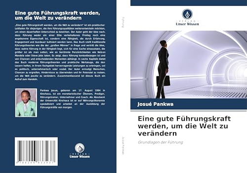 Eine gute Führungskraft werden, um die Welt zu verändern: Grundlagen der Führung von Verlag Unser Wissen