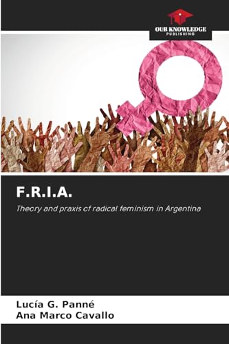 F.R.I.A.: Theory and praxis of radical feminism in Argentina