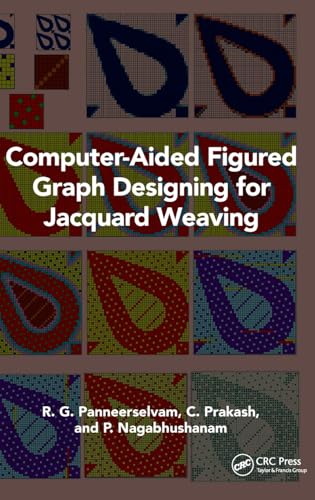 Computer-aided Figured Graph Designing for Jacquard Weaving Computer-aided Figured Graph Designing for Jacquard Weaving von CRC Press