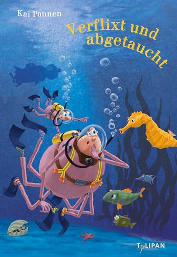 Verflixt und abgetaucht: Das siebte herrlich abgedrehte Abenteuer für Kinder ab 4 Jahren (Die Abenteuer von Bisy und Karl-Heinz, Band 7) von Tulipan Verlag