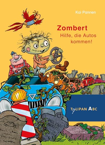 Zombert - Hilfe, die Autos kommen!: . von Tulipan Verlag