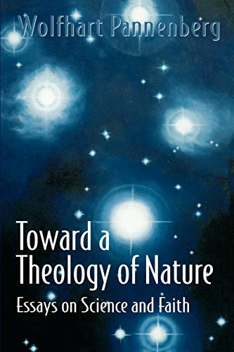Toward a Theology of Nature: Essays on Science and Faith von Westminster John Knox Press