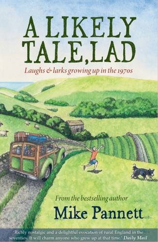 A Likely Tale, Lad: Laughs & Larks Growing Up in the 1970s (Lad Series, Band 6) von Country Publications Ltd