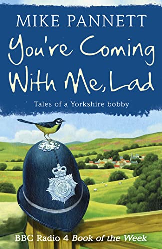 You're Coming With Me Lad: Tales of a Yorkshire Bobby von Hodder & Stoughton