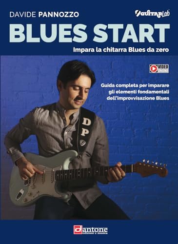 Blues start. Impara la chitarra Blues da zero. Con video online von Dantone Edizioni e Musica