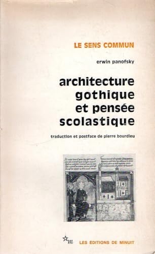 Architecture gothique et pensée scolastique: Précédé de L'Abbé Suger de Saint-Denis