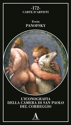L'iconografia della Camera di San Paolo del Correggio (Carte d'artisti) von Abscondita