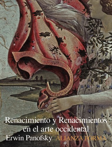 Renacimiento y renacimientos en el arte occidental (Alianza forma (AF)) von Alianza Editorial