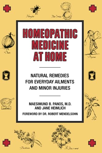 Homeopathic Medicine At Home: Natural Remedies for Everyday Ailments and Minor Injuries