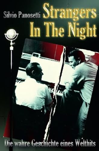 Strangers In The Night: Die wahre Geschichte eines Welthits