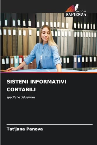 SISTEMI INFORMATIVI CONTABILI: specifiche del settore von Edizioni Sapienza