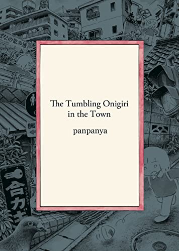 The tumbling onigiri in the town (Panpanya works) von Star Comics