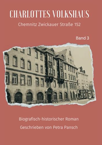 Charlottes Volkshaus: Chemnitz Zwickauer Straße 152 von Independently published