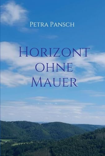 Horizont ohne Mauer: Neuauflage von Independently published