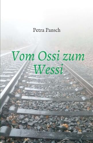 Vom Ossi zum Wessi: Neuauflage von Independently published