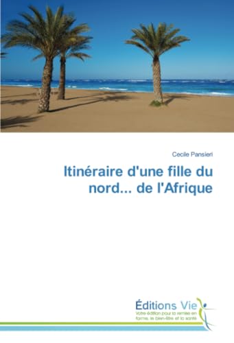 Itinéraire d'une fille du nord... de l'Afrique von Éditions Vie