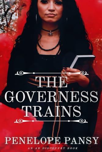 The Governess Trains: An ABDL/Sissy Baby/BDSM story von Independently published