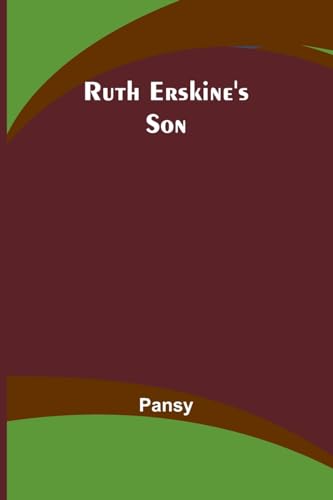 Ruth Erskine's Son von Alpha Edition