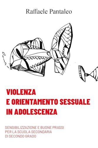 Violenza e orientamento sessuale in adolescenza von Youcanprint