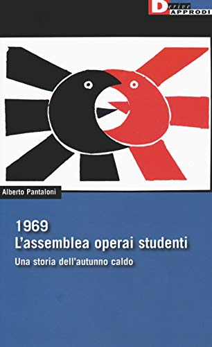 1969. L'assemblea operai studenti. Una storia dell'autunno caldo (DeriveApprodi)