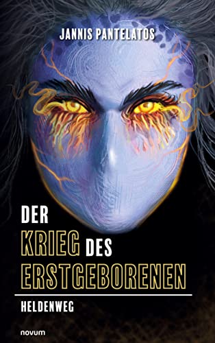 Der Krieg des Erstgeborenen: Heldenweg von novum Verlag
